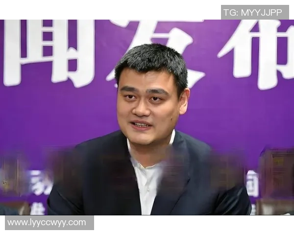 姚明球迷热情高涨CBA赛季精彩纷呈期待更多传奇时刻